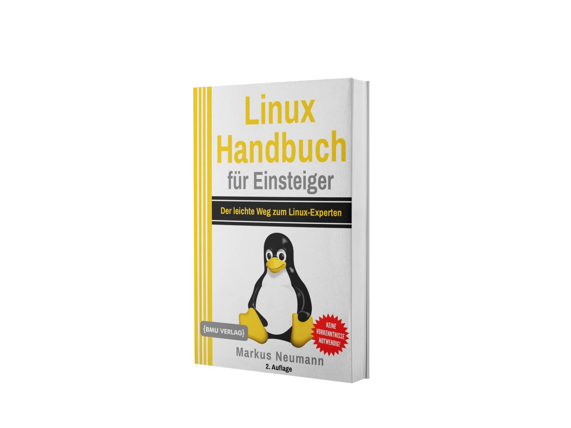 Linux Handbuch für Einsteiger: Der leichte Weg zum Linux-Experten